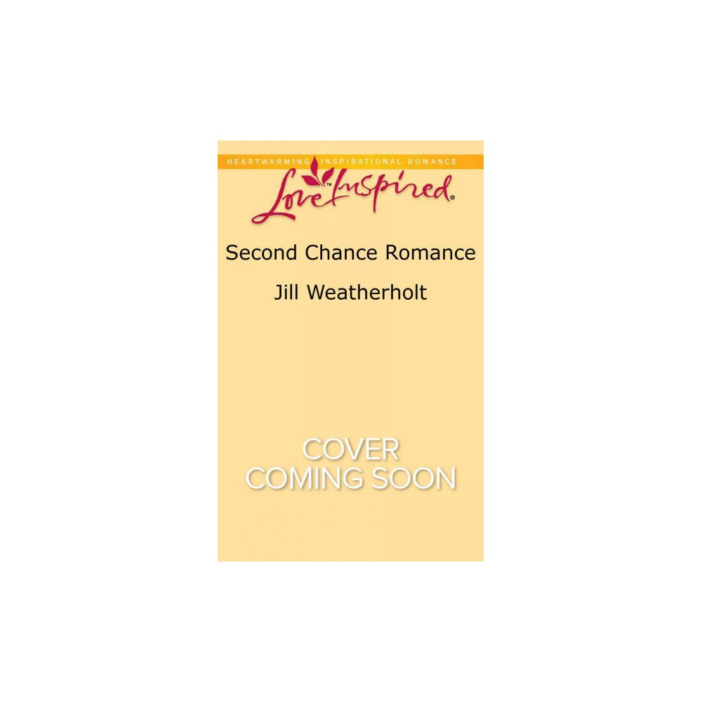 Second Chance Romance (Paperback) (Jill Weatherholt)