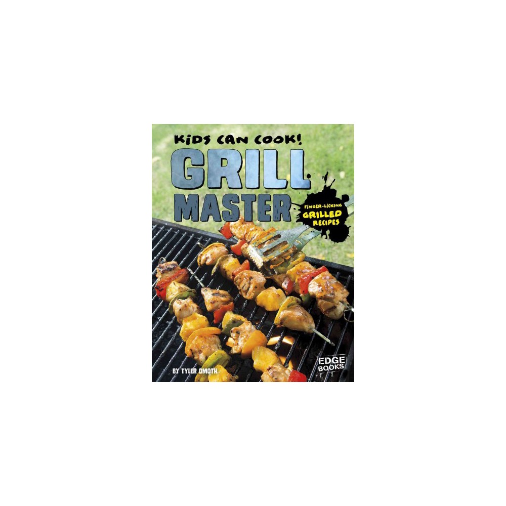 Grill Master : Finger-licking Grilled Recipes (Library) (Tyler Omoth)