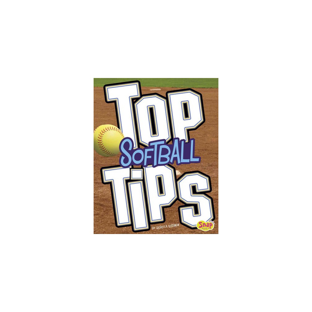Top Softball Tips (Library) (Rebecca Rissman)