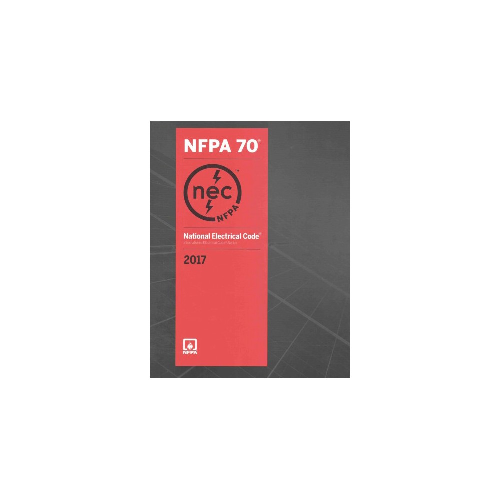 Nfpa 70: National Electrical Code 2017 (Paperback)