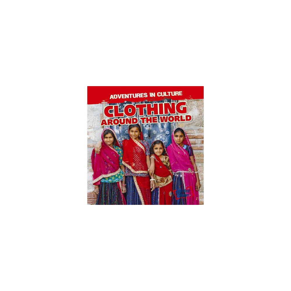 Clothing Around the World (Vol 2) (Library) (Charles Murphy)