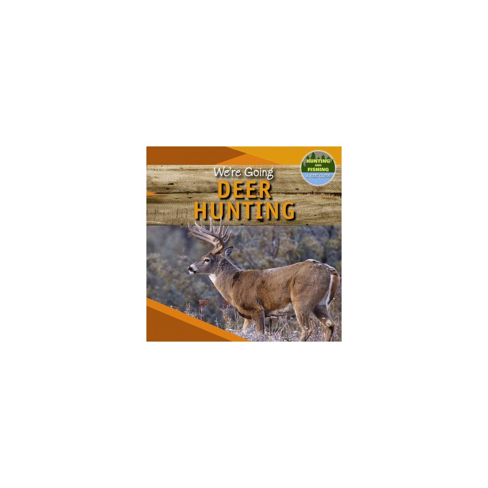 Were Going Deer Hunting (Vol 0) (Paperback) (Shelby Moran)