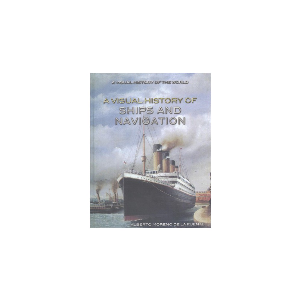 Visual History of Ships and Navigation (Vol 0) (Library)