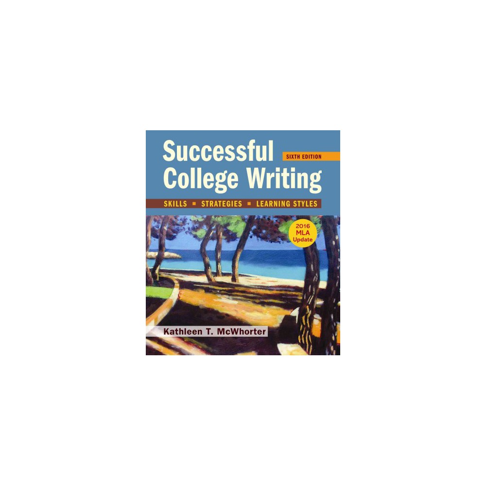 Successful College Writing With 2016 Mla Update : Skills, Strategies, Learning Styles (Paperback)