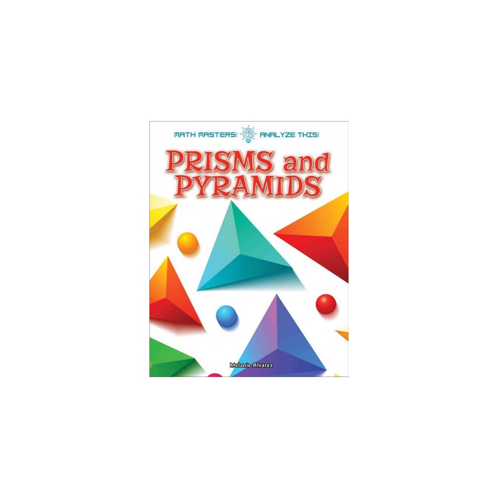 Prisms and Pyramids (Library) (Melanie Alvarez)