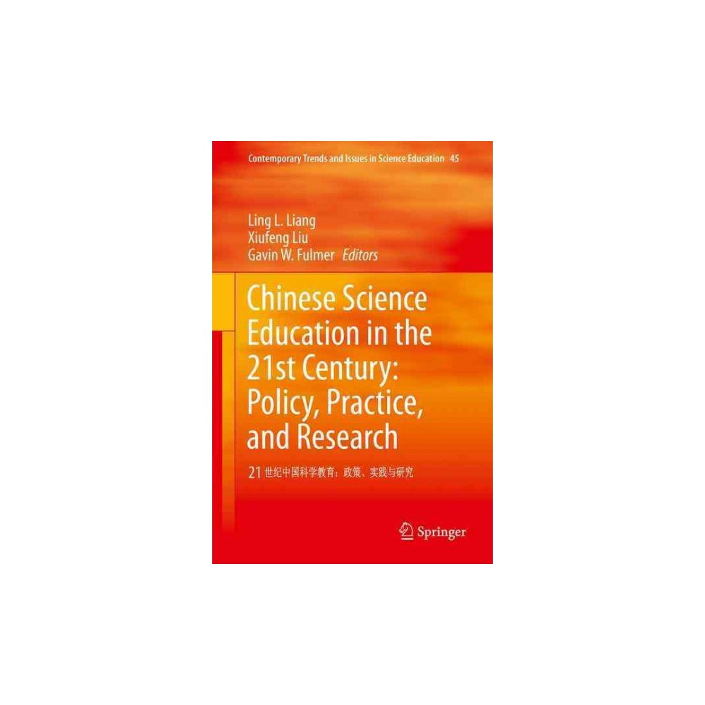 Chinese Science Education in the 21st Century: Policy, Practice, and Research : Policies, Research, and