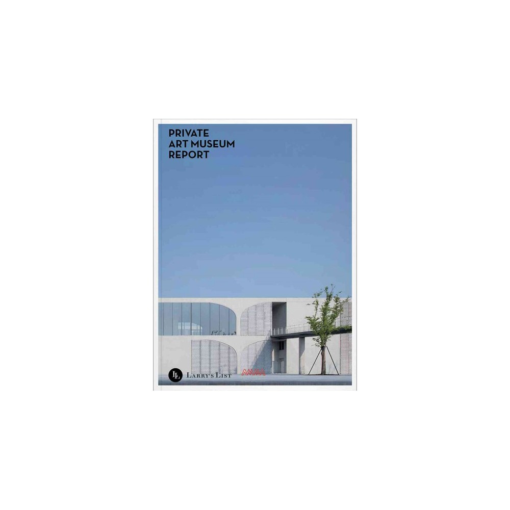 Private Art Museum Report (Paperback)