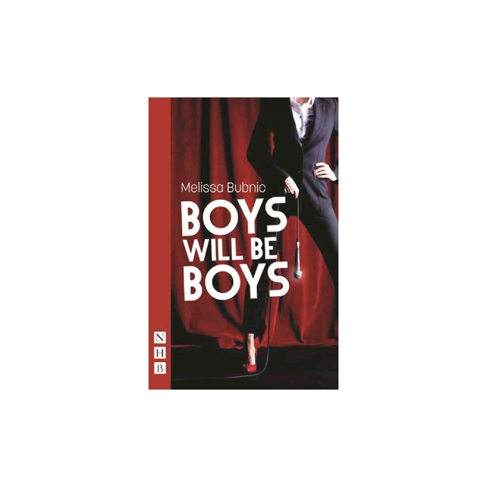 Boys Will Be Boys (Paperback) (Melissa Bubnic)