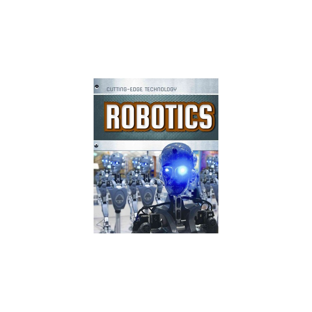 Robotics (Library) (Louise Spilsbury & Richard Spilsbury)