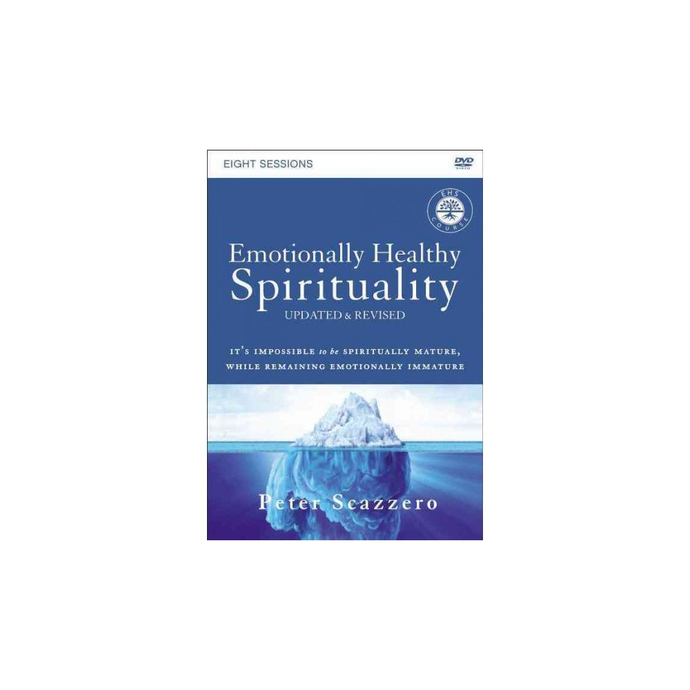 Emotionally Healthy Spirituality Course : Discipleship That Deeply Changes Your Relationship with God