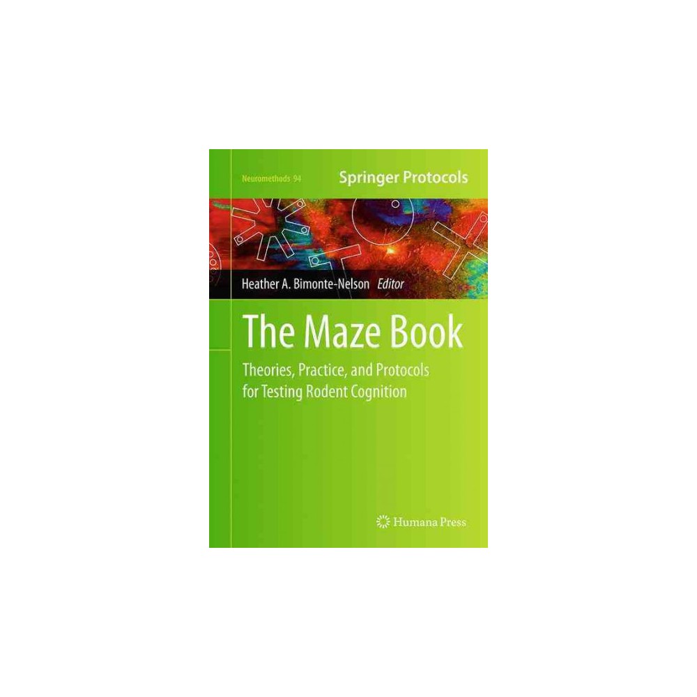 Maze Book : Theories, Practice, and Protocols for Testing Rodent Cognition (Reprint) (Paperback)