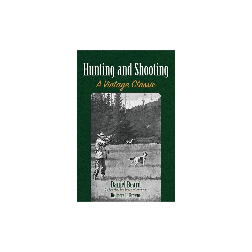 Hunting and Shooting : A Vintage Classic (Paperback) (Bellmore H. Browne)