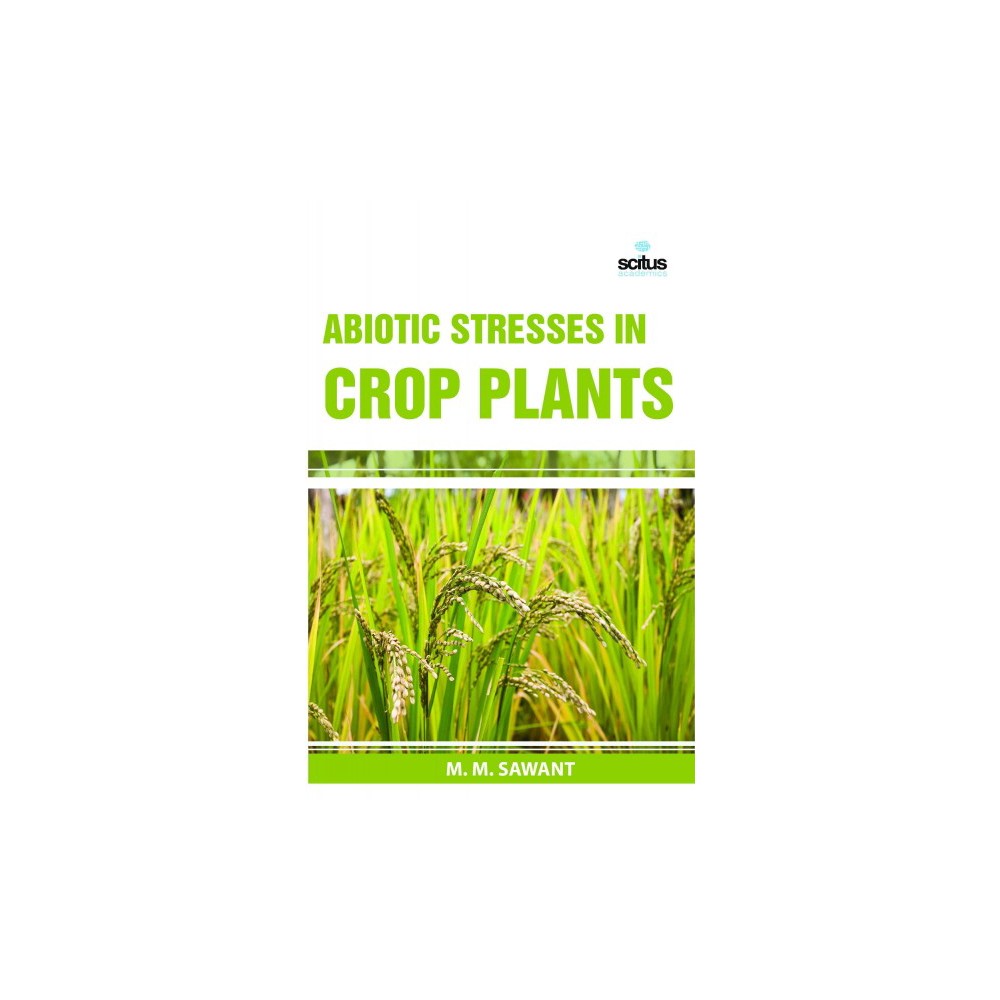 Abiotic Stresses in Crop Plants (Hardcover)