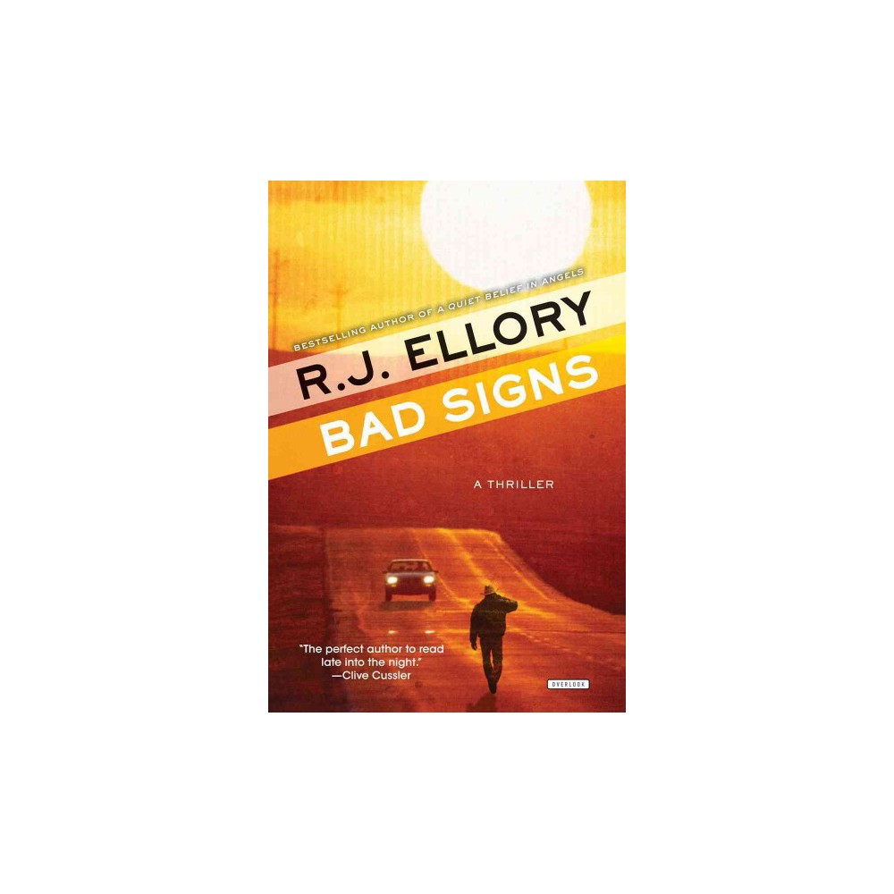 Bad Signs : A Thriller (Reprint) (Paperback) (R. J. Ellory)