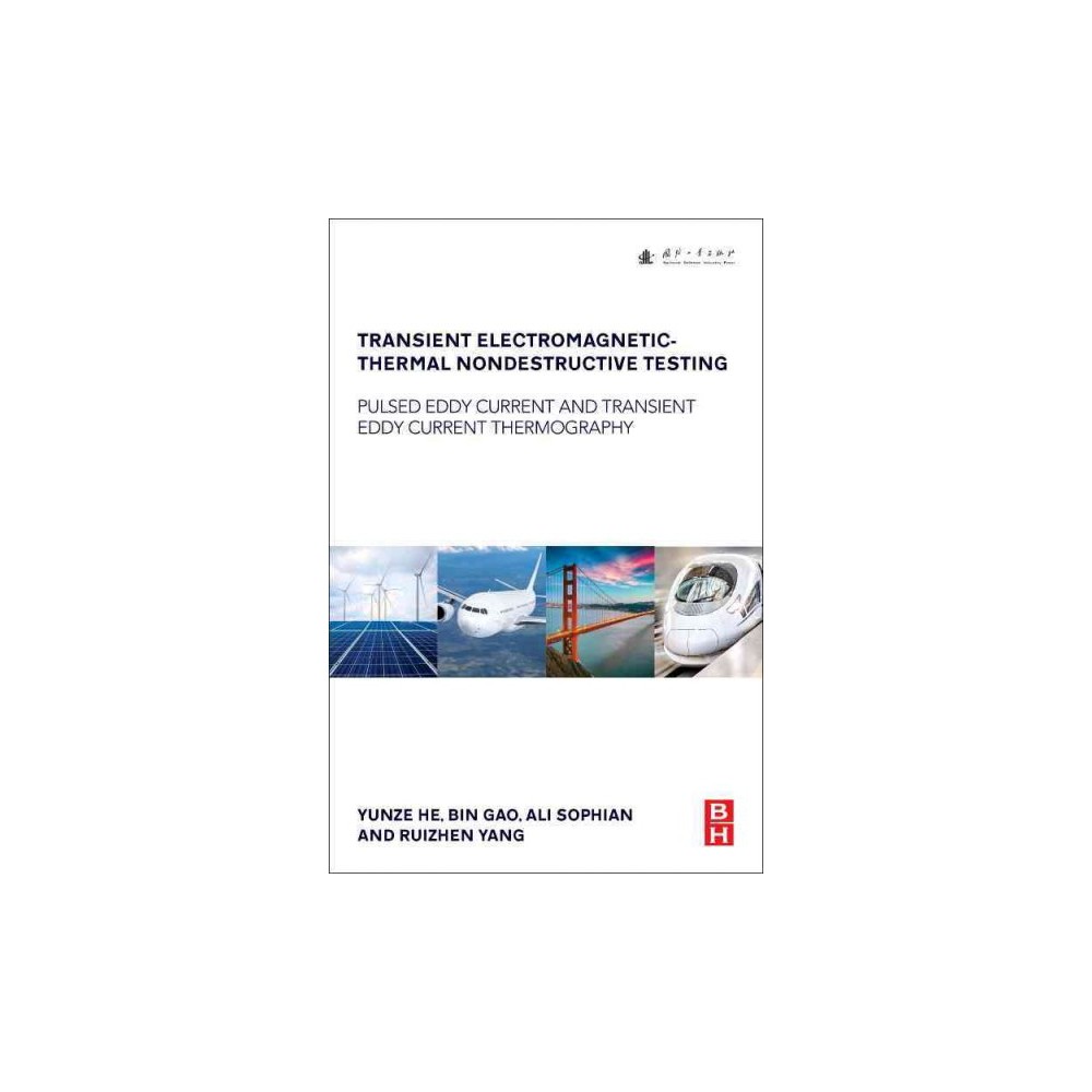 Transient Electromagnetic-Thermal Nondestructive Testing : Pulsed Eddy Current and Transient Eddy