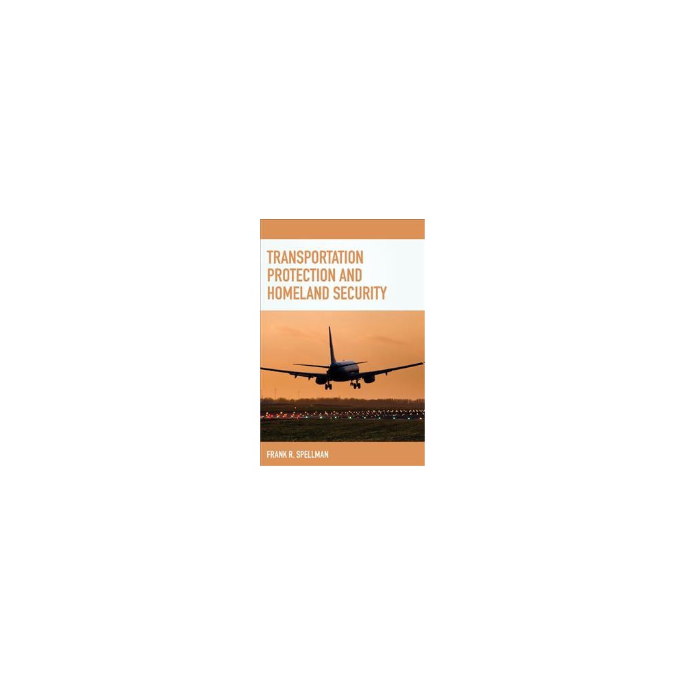 Transportation Protection and Homeland Security (Paperback) (Frank R. Spellman)