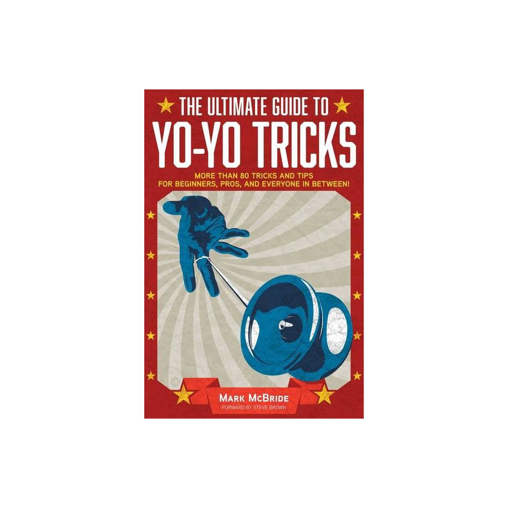 Yonomicon : The Ultimate Yo-yo Resource (Paperback) (Mark McBride)