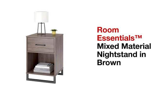 Mixed Material Nightstand - Room Essentials™, 2 of 17, play video