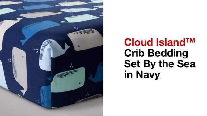 Crib Bedding Set By the Sea 4pc - Cloud Island&#8482; - Navy, 2 of 10, play video