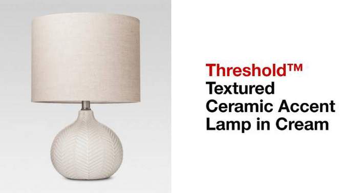 Textured Ceramic Accent Lamp Cream - Threshold&#153;, 2 of 15, play video