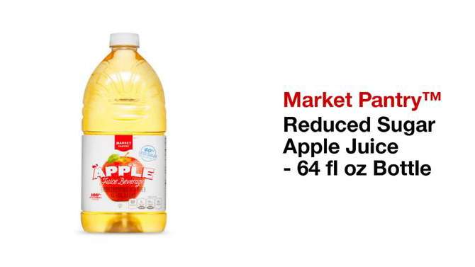 Reduced Sugar Apple Juice - 64 fl oz Bottle - Market Pantry&#8482;, 2 of 5, play video