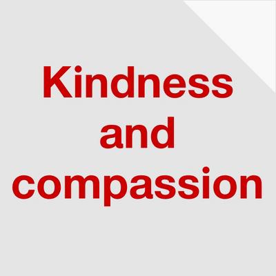 Kindness and compassion