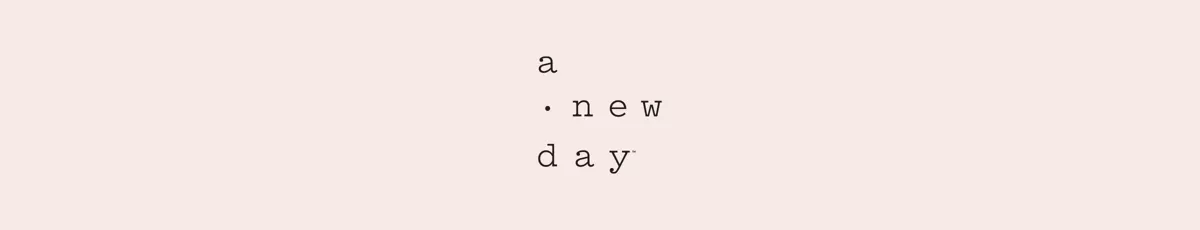 A New Day