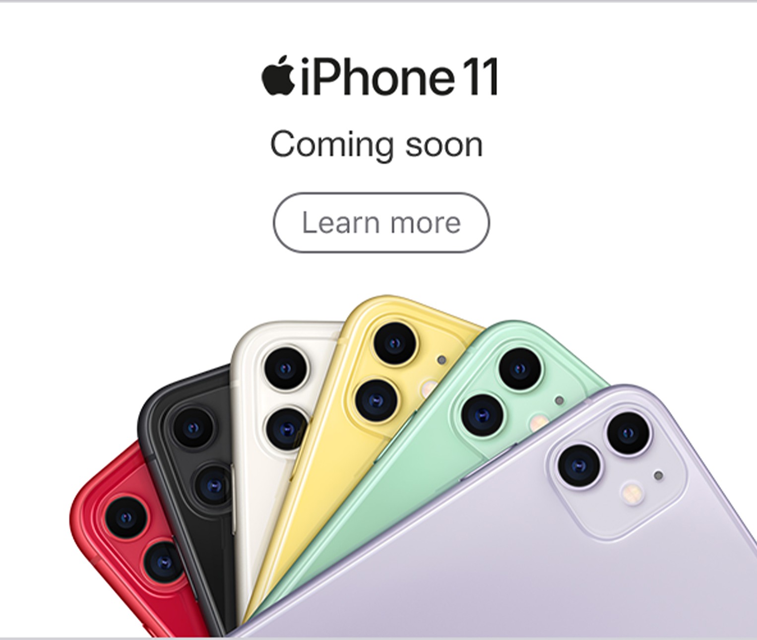 Apple iPhone 11. Coming soon. Learn More.