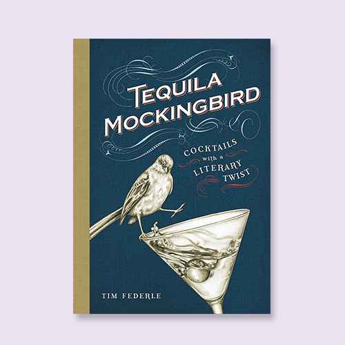 Tequila Mockingbird - by  Tim Federle (Hardcover)