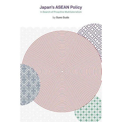 Japan's ASEAN Policy - by  Sueo Sudo (Paperback)