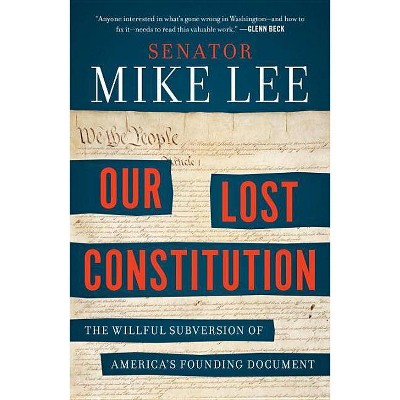  Our Lost Constitution - by  Mike Lee (Paperback) 