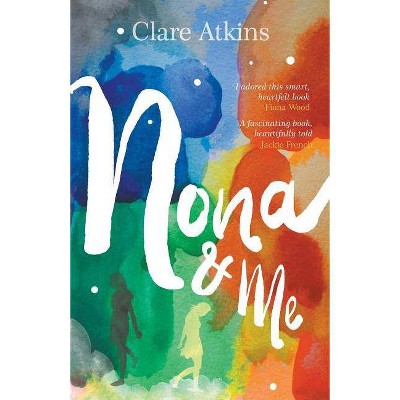 Nona and Me - by  Clare Atkins (Paperback)