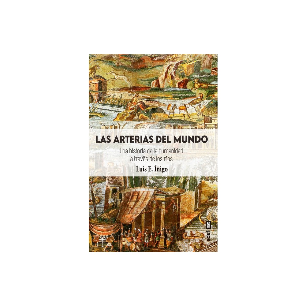 Arterias del Mundo, Las - by Luis E Inigo (Paperback)