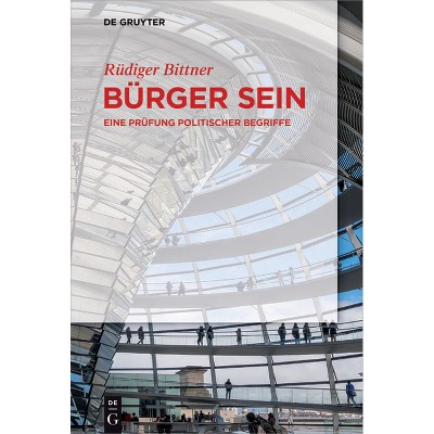 Bürger sein - by  Rüdiger Bittner (Paperback)