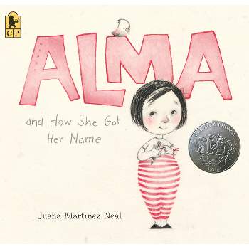 Alma and How She Got Her Name - by  Juana Martinez-Neal (Paperback)