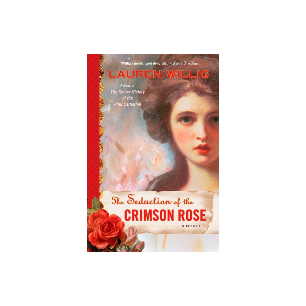 The Seduction of the Crimson Rose - (Pink Carnation) by Lauren Willig (Paperback)