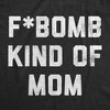 F Bomb Kind Of Mom Crewneck Sweatshirt Funny Swearing Parenting Joke Sweater - Crazy Dog Crew Neck Sweatshirt - 2 of 4