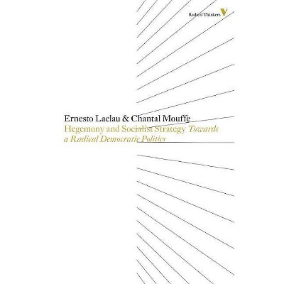 Hegemony and Socialist Strategy - (Radical Thinkers) 2nd Edition by  Ernesto Laclau & Chantal Mouffe (Paperback)