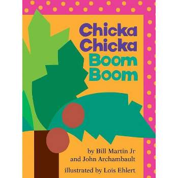 Chicka Chicka Boom Boom - (Chicka Chicka Book) by  Bill Martin & John Archambault (Paperback)