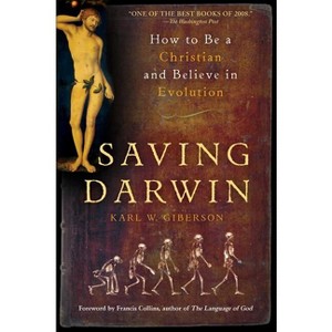 Saving Darwin - by  Karl Giberson (Paperback) - 1 of 1