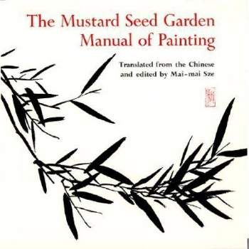 The Mustard Seed Garden Manual of Painting - (Bollingen) Annotated by  Mai-Mai Sze (Paperback)