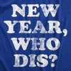 Mens New Year Who Dis T Shirt Funny New Years Eve Party Joke Tee For Guys - Crazy Dog Men's T Shirt - 2 of 4