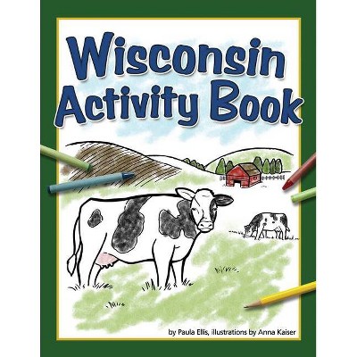 Wisconsin Activity Book - (Color and Learn) by  Paula Ellis (Paperback)