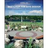 Sketchup for Site Design - 2nd Edition by  Daniel Tal (Paperback)