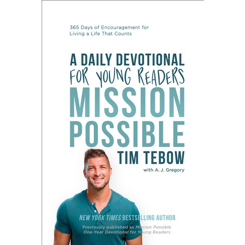 Mission Possible: A Daily Devotional For Young Readers - By Tim Tebow  (hardcover) : Target