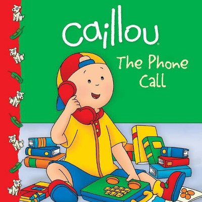 Caillou: The Phone Call - (Clubhouse) (Paperback)