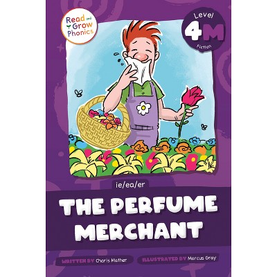 The Perfume Merchant - by  Charis Mather (Paperback)