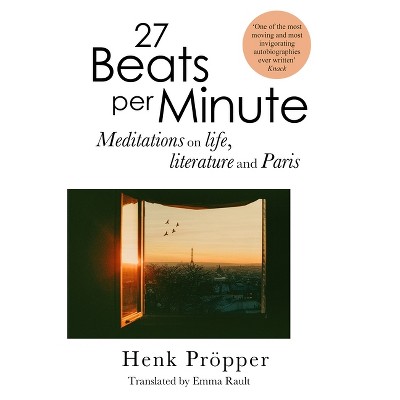 27 Beats Per Minute - by  Henk Pröpper (Paperback)