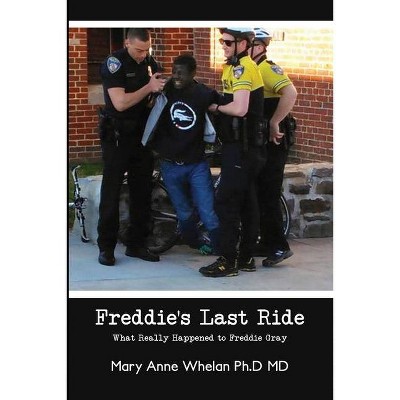 Freddie's Last Ride - by  Mary Anne Whelan (Paperback)