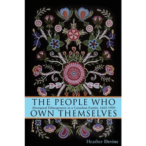 The People Who Own Themselves - by  Heather Devine (Paperback) - 1 of 1